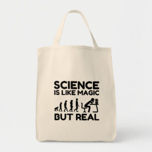 SCIENCE IS LIKE MAGIC BUT REAL TOTE BAG