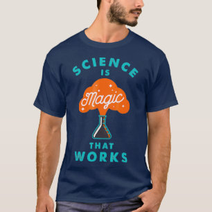 Science is Magic Geek Science T-Shirt