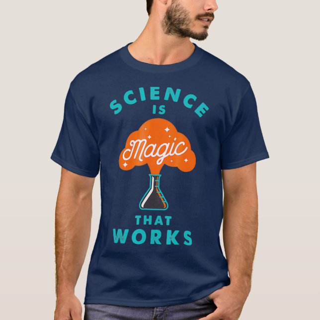 Science is Magic Geek Science T-Shirt (Front)