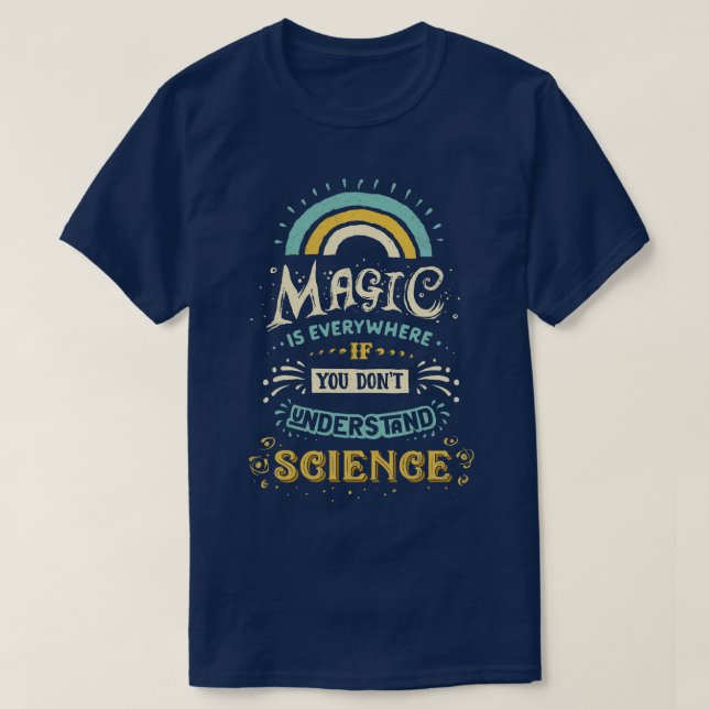 Science is Magic T-Shirt (Design Front)