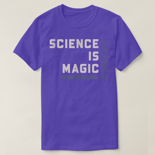 Science Is Magic  T-Shirt (Design Front)