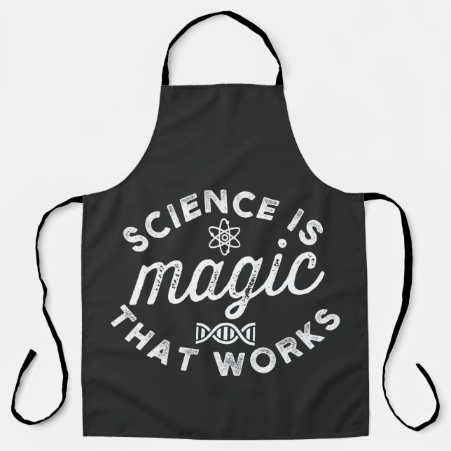 SCIENCE IS MAGIC THAT WORKS APRON (Front)