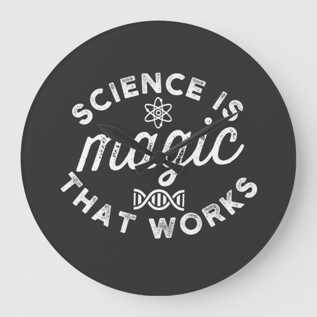SCIENCE IS MAGIC THAT WORKS LARGE CLOCK (Front)