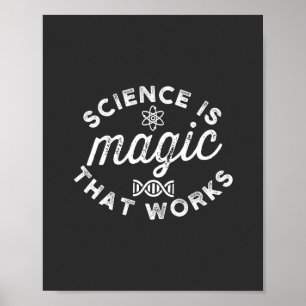 SCIENCE IS MAGIC THAT WORKS POSTER
