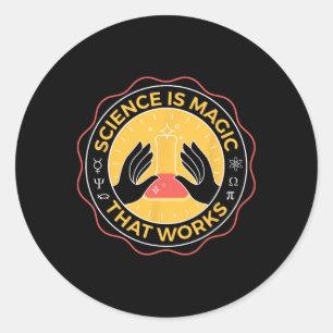 Science Is Magic That Works Science Classic Round Sticker