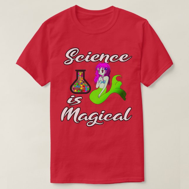 Science is magical Mermaid T-Shirt (Design Front)