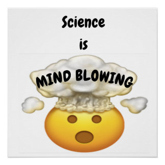 Science is Mind Blowing Emoji 2 Poster
