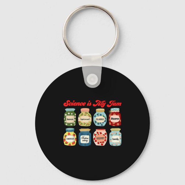 Science Is My Jam Chemistry Biology Physics Teache Key Ring (Front)