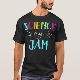 Science Is My Jam Cute Science Teacher T-Shirt