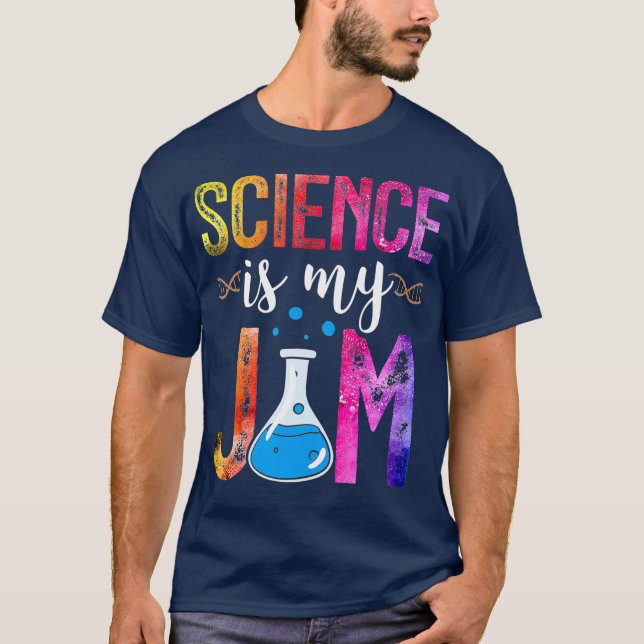 Science Is My Jam Scientist Science Is My Jam T-Shirt (Front)