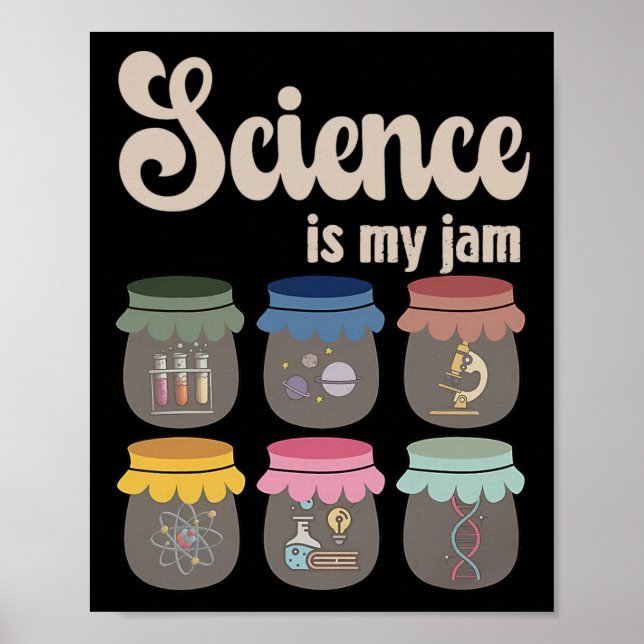 Science Is My Jam Teacher Stem Student Education L Poster (Front)