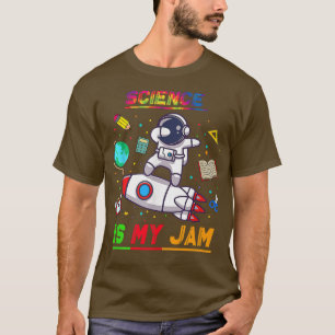 Science Is My JamAstronaut Back to School Explore T-Shirt