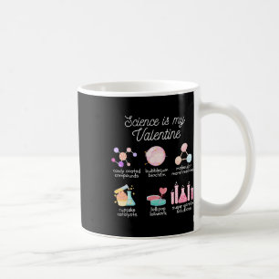 Science Is My Valentine Chemistry Biology Physics  Coffee Mug