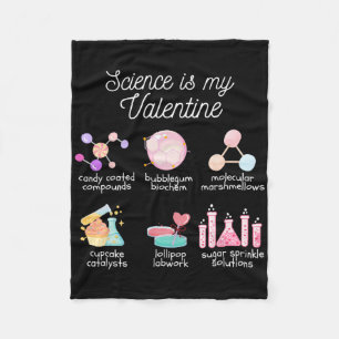 Science Is My Valentine Chemistry Biology Physics Fleece Blanket