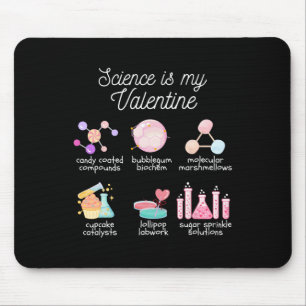 Science Is My Valentine Chemistry Biology Physics Mouse Mat