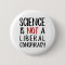 Science is Not a Liberal Conspiracy Black & Red
