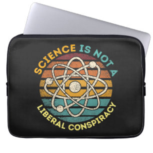 Science Is Not A Liberal Conspiracy Laptop Sleeve