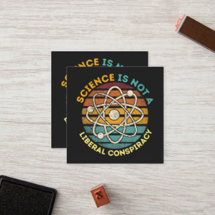 Science Is Not A Liberal Conspiracy Loyalty Card