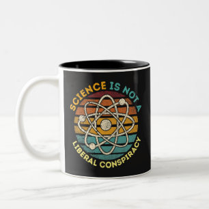 Science Is Not A Liberal Conspiracy Two-Tone Coffee Mug