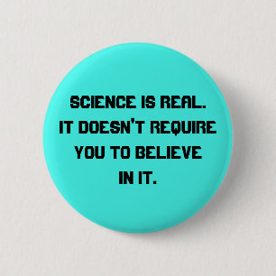 Science is real 6 cm round badge
