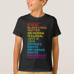 Science Is Real Black Lives Human Is Illegal Love T-Shirt