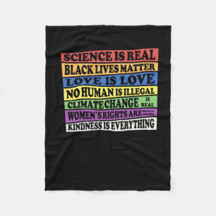 Science Is Real - Black Lives - Love Is Love - Fleece Blanket