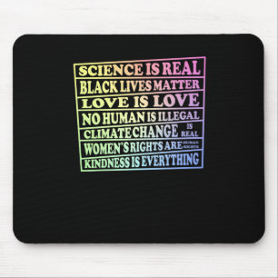 Science Is Real - Black Lives - Love Is Love - Mouse Mat