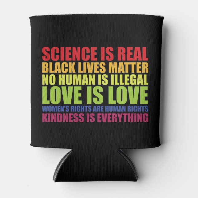 Science Is Real Black Lives Matter LGBT Pride  Can Cooler (Front)