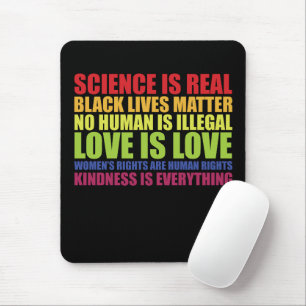 Science Is Real Black Lives Matter LGBT Pride  Mouse Mat
