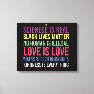 Science Is Real, Black Lives Matter Love Is Love Canvas Print