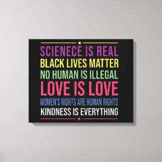 Science Is Real, Black Lives Matter Love Is Love Canvas Print