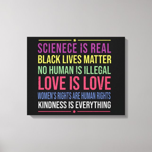 Science Is Real, Black Lives Matter Love Is Love Canvas Print (Front)