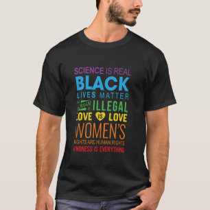 Science Is Real Black Lives Matter Love Is Love LG T-Shirt