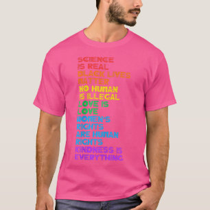 Science Is Real Black Lives Matter No Human Is Ill T-Shirt
