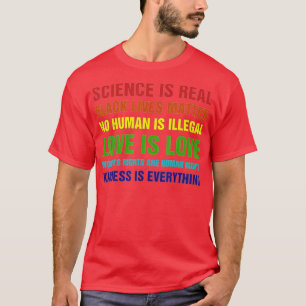 Science is Real Black Lives Matter Pride Month  (6 T-Shirt