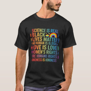 Science Is Real Black Lives Matter Rainbow LGBT Pr T-Shirt