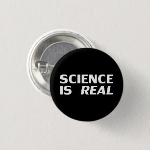 Science is Real black white modern bold typography 3 Cm Round Badge