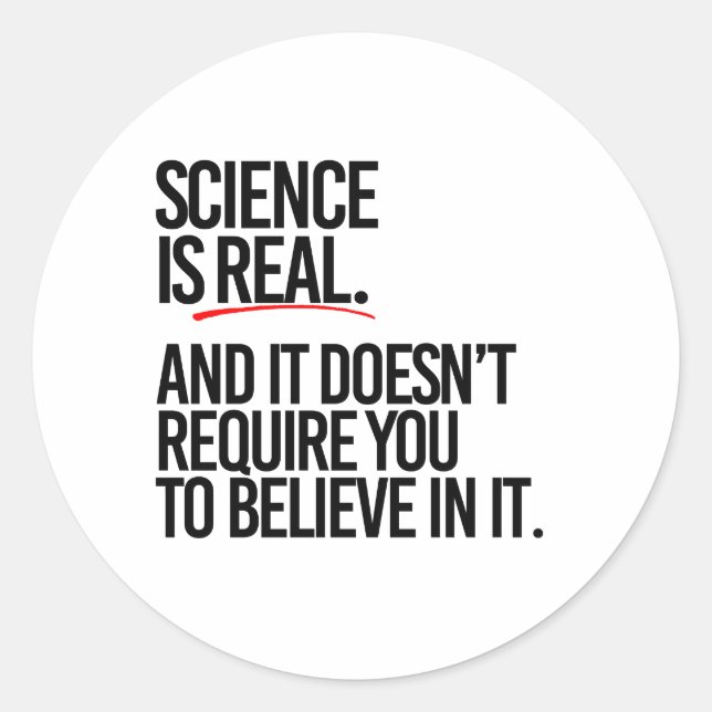 SCIENCE IS REAL CLASSIC ROUND STICKER (Front)