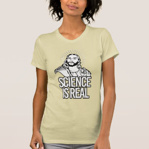 SCIENCE IS REAL - Jesus T-Shirt
