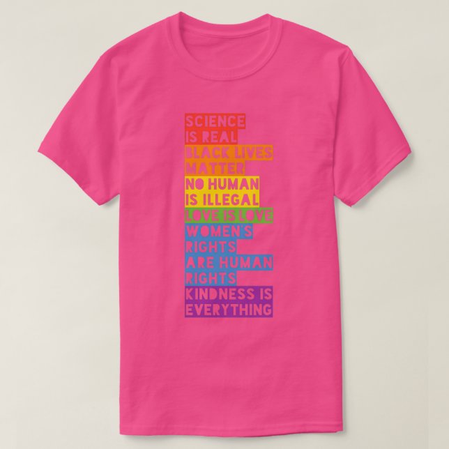 Science is Real No Human Is Illegal  T-Shirt (Design Front)