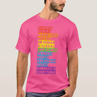 Science is Real No Human Is Illegal T-Shirt