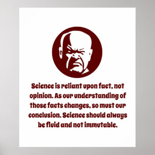 Science Is Reliant Upon Fact - Wisdom Poster