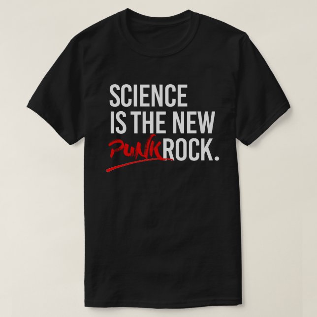 Science is the new punk rock T-Shirt (Design Front)