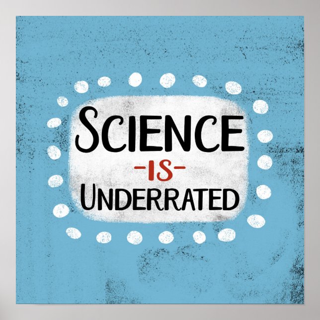 Science Is Underrated Poster Wall Art (Front)