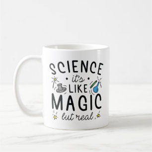 Science It’s Like Magic But Real Coffee Mug