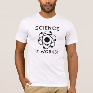 Science It Works! T-Shirt