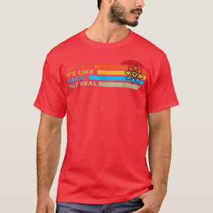 Science Its Like Magic But Real 2010 T-Shirt