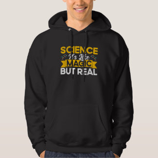 Science It's Like Magic But Real Chemistry Chemica Hoodie