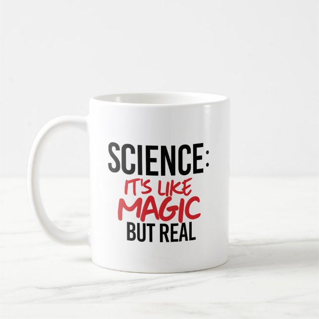 Science: It's like Magic but real Coffee Mug (Left)