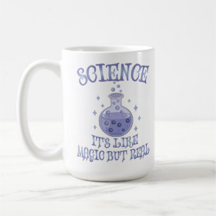 Science - It's Like Magic But Real Coffee Mug